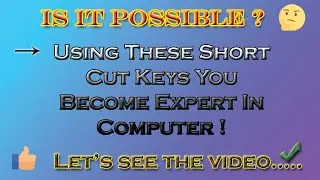 Using These Short Cut Keys You Become Keyboard Master