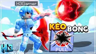 Mình KÉO BÓNG về BẢN THÂN?? Sức Mạnh KÉO BÓNG (Pull) Trong Blade Ball | Roblox