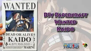 How to make Papercraft Wanted Kaido - One Piece