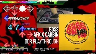 AFK x Carbin - Boss (ft. Cody Ray) | DDR Playthrough