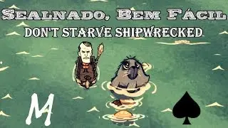 Don't Starve Shipwrecked - Jeito mais fácil de matar o Sealnado (com preparação)