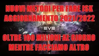 Eve Online - guadagnare isk AGGIORNAMENTO 2021/2022 - Italiano