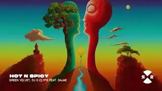 GREEN VELVET, DJ E-CLYPS FEAT. DAJAE - HOT N SPICY [RELIEF]