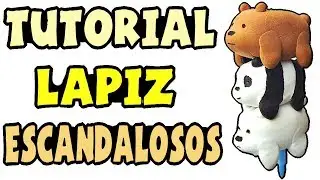 Cómo hacer un lápiz de Escandalosos - Tutorial We Bare Bears
