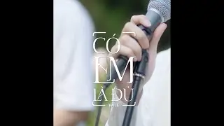 Có Em Là Đủ (Live Acoustic) - Cầu Hôn Version | Will Official