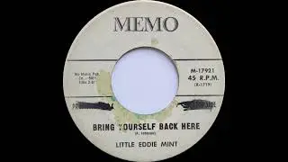 Little Eddie Mint - Bring Yourself Back Here