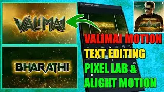 How To Edit Valimai Motion Text Video Editing #valimai #Alightmotion #PixelLab