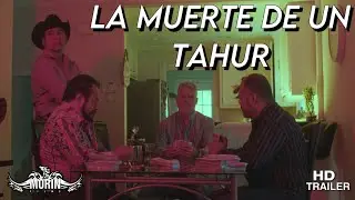 LA MUERTE DE UN TAHUR - TRAILER