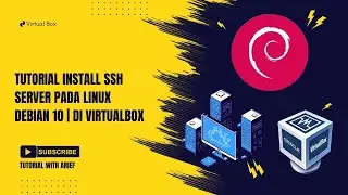 Cara Install Dan Konfigurasi Open SSH Server Di Debian 10 | VirtualBox