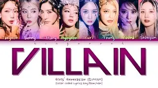 Girls' Generation 'Villain' Lyrics (소녀시대 Villain 가사) (Color Coded Lyrics)