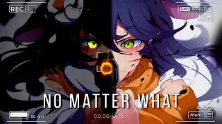 Nightcore → No Matter What [Lyrics]