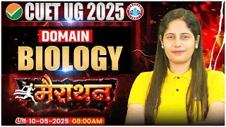CUET UG 2025 Biology Marathon | CUET 2025 Domain Biology Marathon | CUET Biology One Shot | By RWA