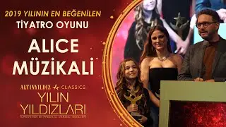 2019 Yılında En Beğenilen Tiyatro Oyunu – Alice Müzikali | Serenay Sarıkaya, İbrahim Selim