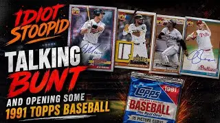 Talking Bunt and opening some 1991 Topps Baseball