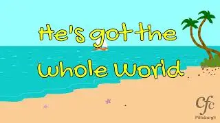Kids Song - He's Got the Whole World