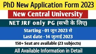 PhD New Application Form 2023 | Central University | PhD Admission 2023-24