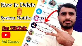 How to Delete System Notifications on TikTok? Tiktok System Notification By Tech Hasnani