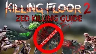 Killing Floor 2 | BOSS KILLING GUIDE - Kill THE PATRIARCH With All Perks!