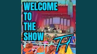 Welcome To The Show
