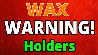 WAX WARNING! Holders || WAX Price prediction || WAXP News Today