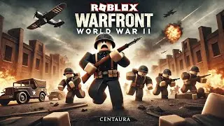 EPIC ROBLOX WAR | WARFRONT WWII AND CENTAURA CINEMATIC TRIBUTE | TMGx999