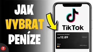 Jak vybrat peníze z Tiktoku - Jak vydělat peníze na TikToku  | Návod