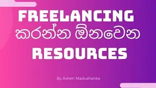 Freelancing Resources By Ashen Madushanka - Part 1