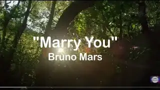 Bruno Mars  - Marry You - (Lyric Video)