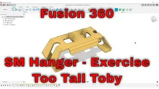 Fusion 360 - Too Tall Toby Sheet Metal Hanger Exercise