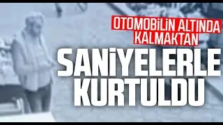 Otomobilin Altında Kalmaktan Saniyelerle Kurtuldu