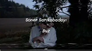 Soner Sarıkabadayı ~ Buz (Sözleri)