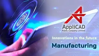 AppliCAD Innovations in the future Manufacturing