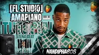 Younger || How to make amapiano like Nandipha808 as a Beginner :  FLP & Sample Pack Included