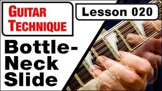 GUITAR TECHNIQUE 020: Bottleneck Slide Guitar