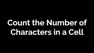 Count the number of characters is a cell