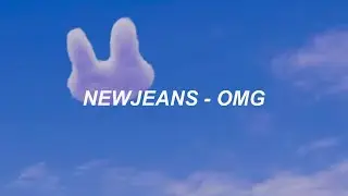 NewJeans (뉴진스) 'OMG' Easy Lyrics