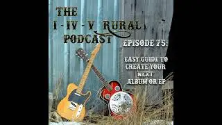 Episode 75: Easy Guide To Create Your Next Album or EP