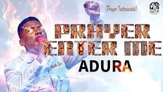 PRAYER ENTER ME ADURA CHANT INSTRUMENTAL - APOSTLE EDU UDECHUKWU.