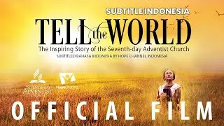 TELL THE WORLD - SUBTITLE BAHASA INDONESIA (OFFICIAL MOVIE)