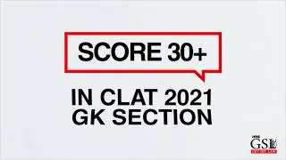 SCORE 30+ IN CLAT 2021 GK SECTION  WITH CLAT GK ROUND-UP 2021