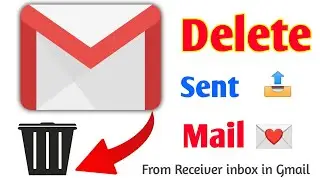 How to delete Sent Email in Gmail | How To Delete Sent Mail | Delete Sent Email | Delete Sent Mail.