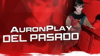 AuronPlay del pasado