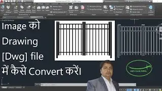 How to Convert and Use Image File to AutoCAD Drawing Dwg file in Hindi