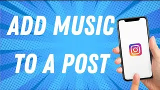 How To Add Music To Instagram Post