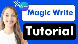✨ Canva Magic Write Tutorial | How to Use Canva’s AI Writing Tool