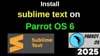 Unlock the Power of Coding: Install Sublime Text on Parrot OS in 3 Minutes! | sublime text 3 | 2025