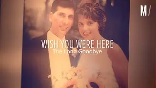 Wish You Were Here | Episode 2 - The Long Goodbye, Trailer