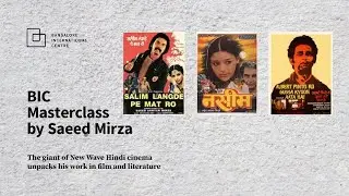 BIC Masterclass by Saeed Mirza: Understanding his approach to films