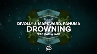 Divolly & Markward, Panuma - Drowning (feat. Darla Jade) [Official Lyric Video]
