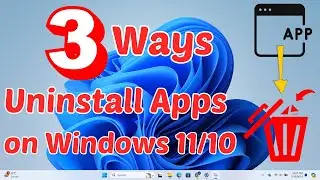 3 Ways to Uninstall Apps/Software in Windows | Geek Help